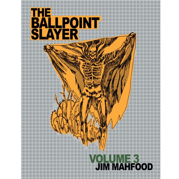 THE BALLPOINT SLAYER VOL.3